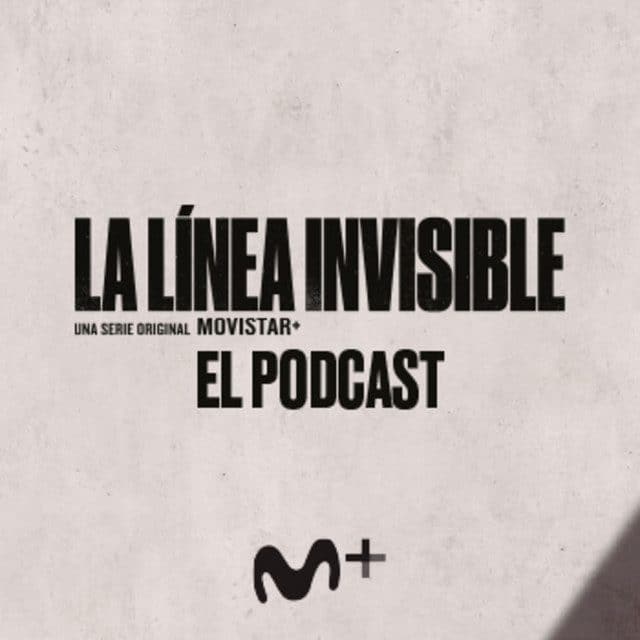 La Línea Invisible, el podcast