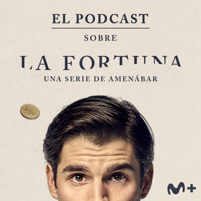 Podcast La Fortuna, una serie de Amenábar